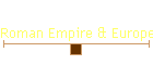 Roman Empire & European Leaders
