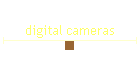 digital cameras